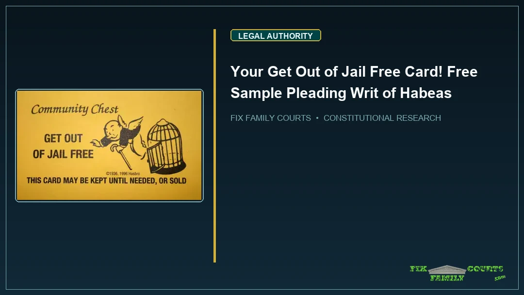 Your Get Out of Jail Free Card! Free Sample Pleading Writ of Habeas
