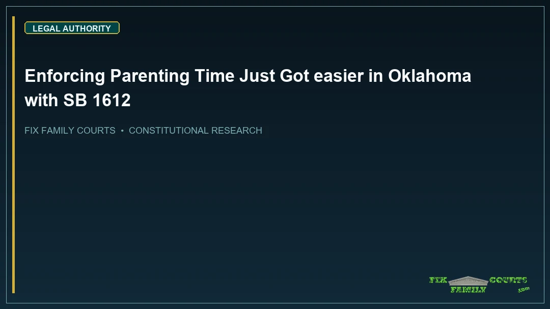 Enforcing Parenting Time Just Got easier in Oklahoma with SB 1612