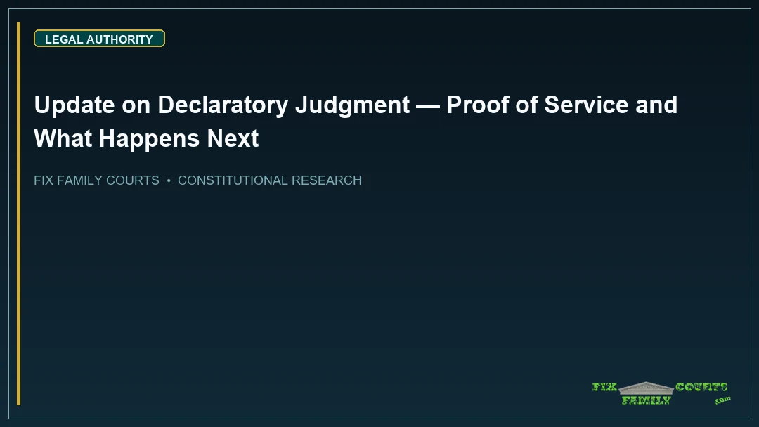 Update on Declaratory Judgment — Proof of Service and What Happens Next