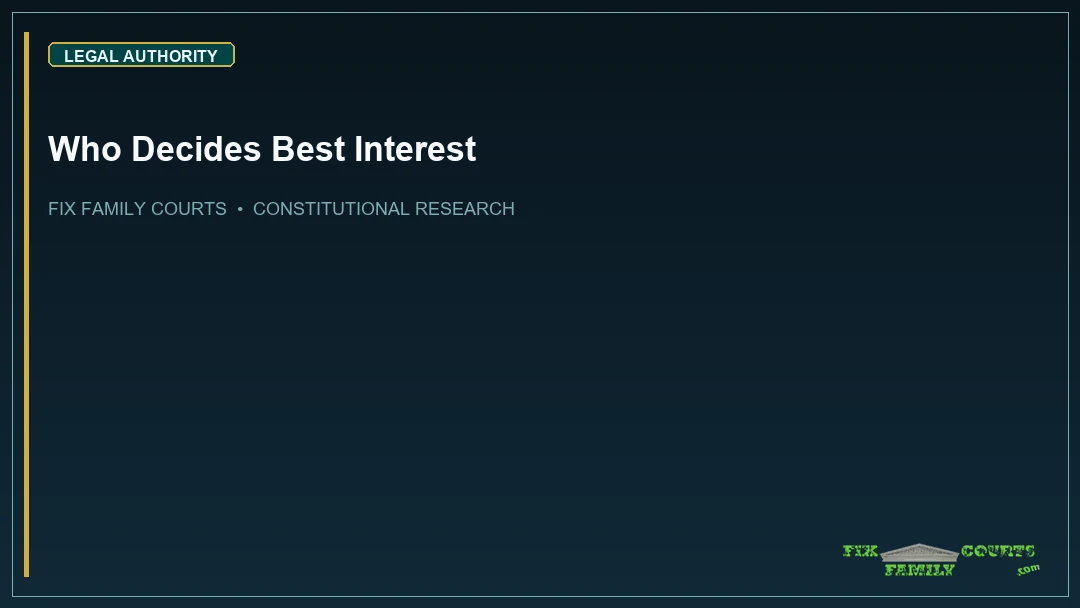 Who Decides Best Interest