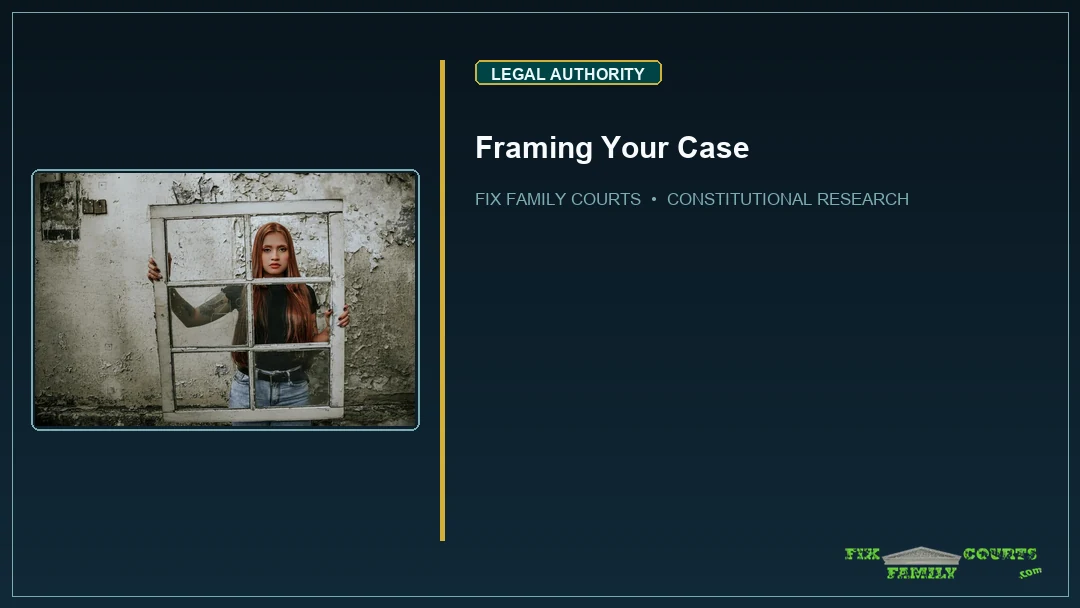 Framing Your Case