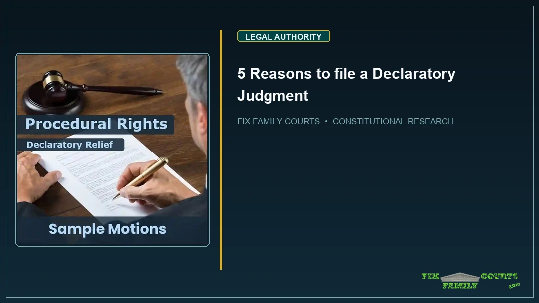 5 Reasons to File a Declaratory Judgment in Family Court