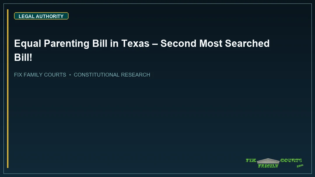 Equal Parenting Bill in Texas – Second Most Searched Bill!
