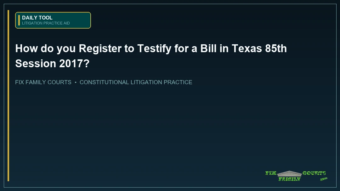 How do you Register to Testify for a Bill in Texas 85th Session 2017?