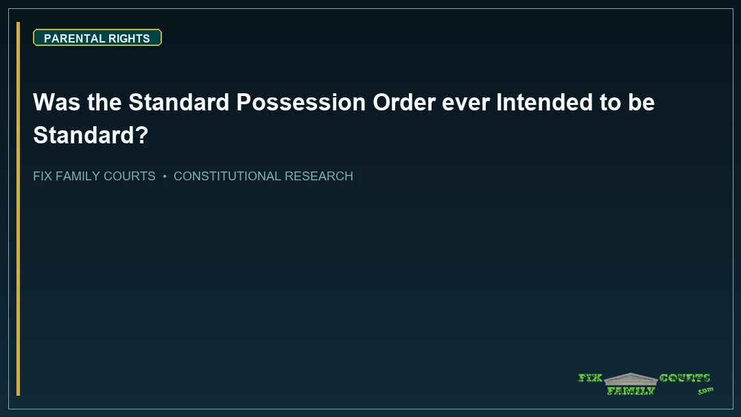 Was the Standard Possession Order ever Intended to be Standard?