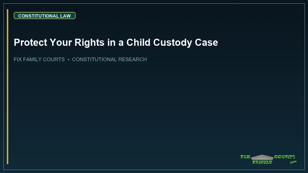 Protect Your Rights in a Child Custody Case