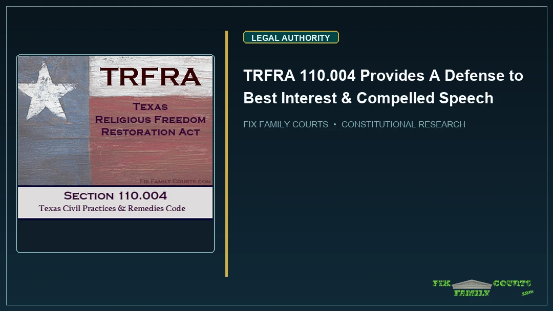 TRFRA 110.004 Provides A Defense to Best Interest & Compelled Speech