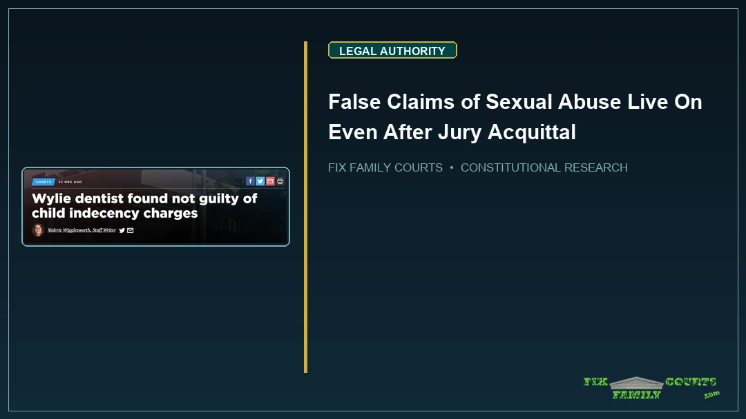 False Claims of Sexual Abuse Live On Even After Jury Acquittal