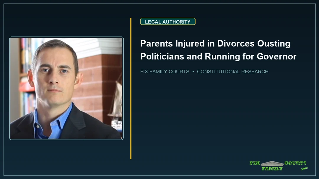 Parents Injured in Divorces Ousting Politicians and Running for Governor