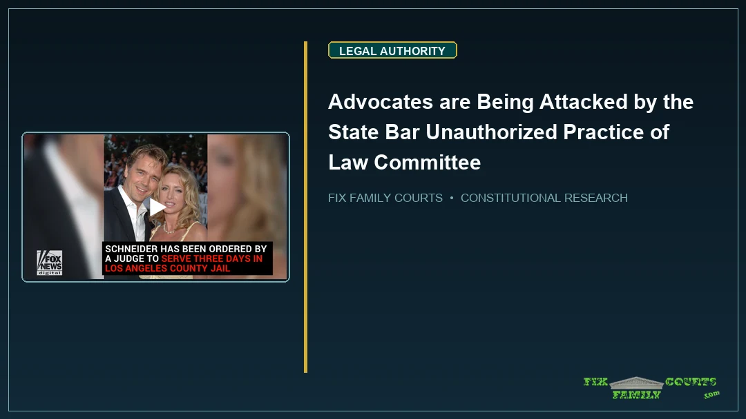 Advocates are Being Attacked by the State Bar Unauthorized Practice of Law Committee