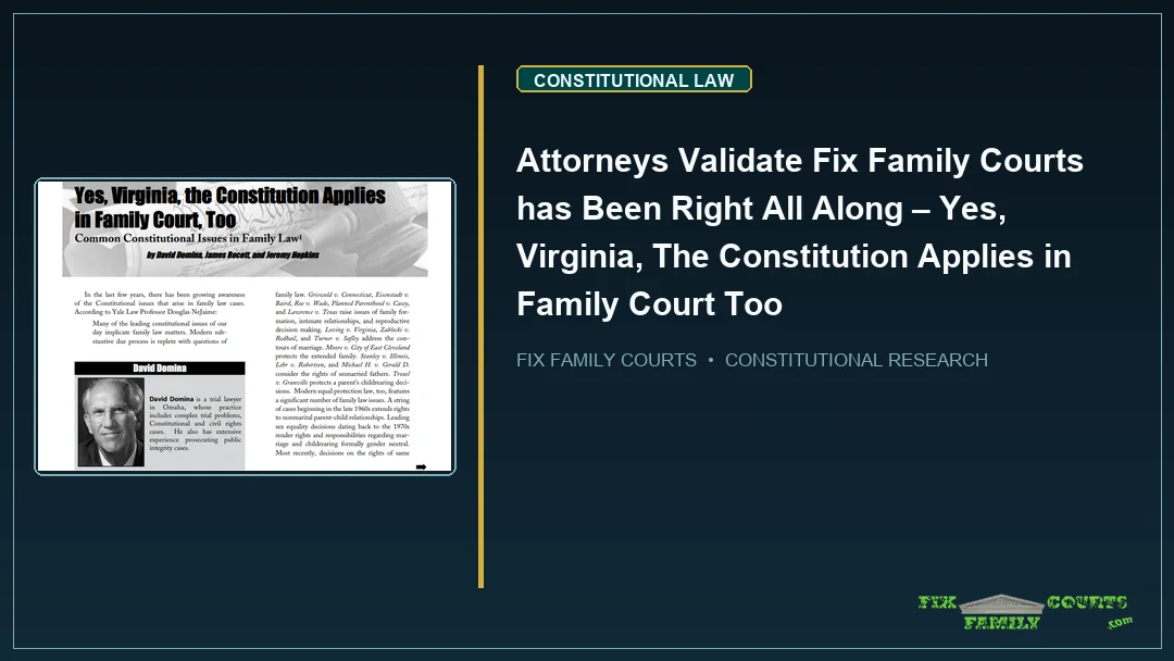 Attorneys Validate Fix Family Courts has Been Right All Along – Yes, Virginia, The Constitution Applies in Family Court Too