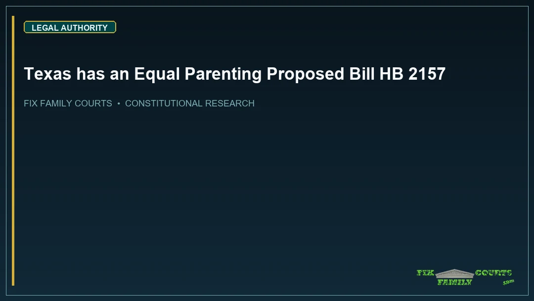 Texas has an Equal Parenting Proposed Bill HB 2157