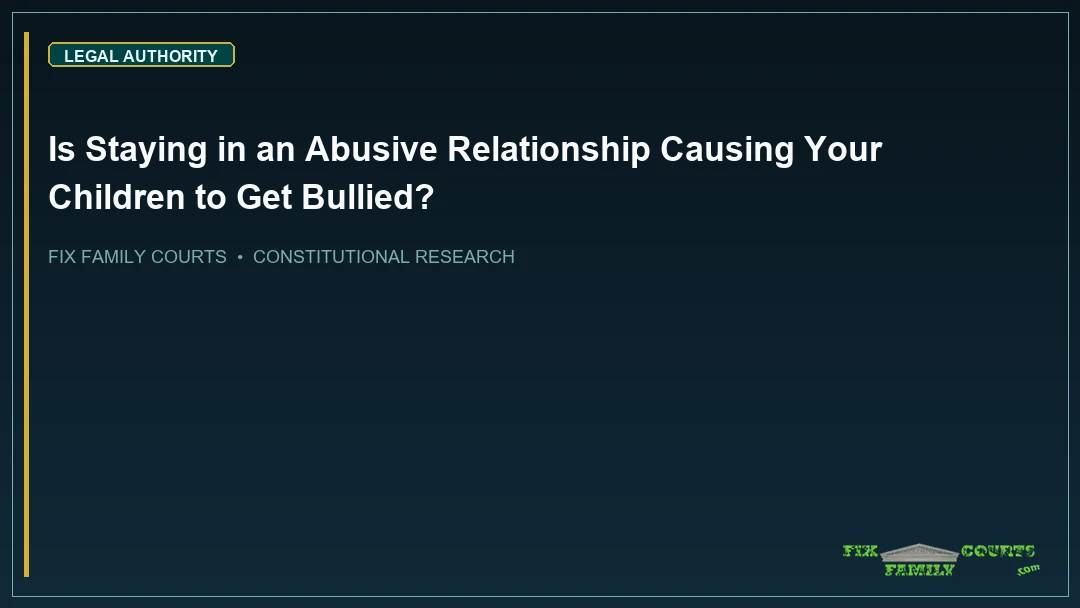 Is Staying in an Abusive Relationship Causing Your Children to Get Bullied?