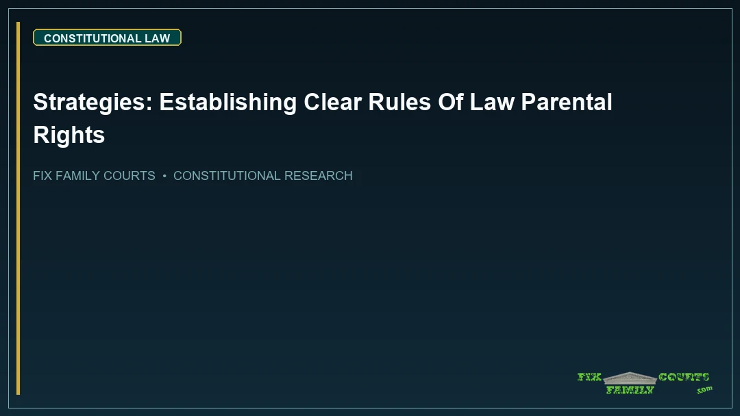 Strategies: Establishing Clear Rules Of Law Parental Rights