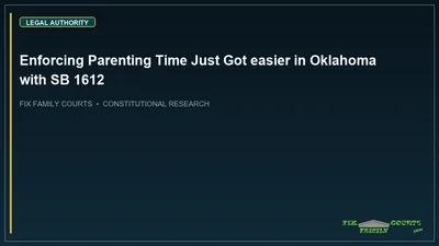 Enforcing Parenting Time Just Got easier in Oklahoma with SB 1612