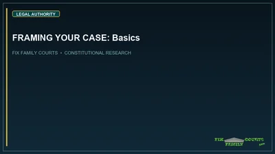 FRAMING YOUR CASE: Basics