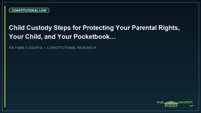 Child Custody Steps for Protecting Your Parental Rights, Your Child, and Your Pocketbook…