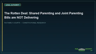 The Rotten Deal: Shared Parenting and Joint Parenting Bills are NOT Delivering