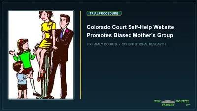 Colorado Court Self-Help Website Promotes Biased Mother's Group