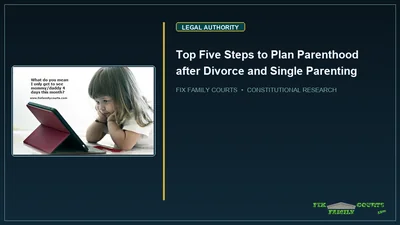 Top Five Steps to Plan Parenthood after Divorce and Single Parenting