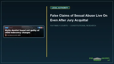 False Claims of Sexual Abuse Live On Even After Jury Acquittal