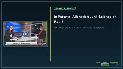 Is Parental Alienation Junk Science or Real?