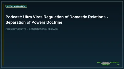 Podcast: Ultra Vires Regulation of Domestic Relations - Separation of Powers Doctrine