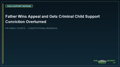 Father Wins Appeal and Gets Criminal Child Support Conviction Overturned