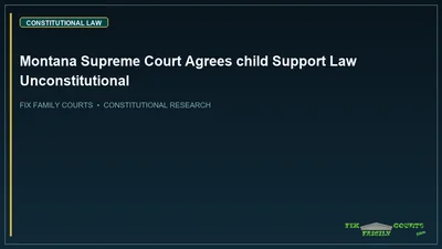Montana Supreme Court Agrees child Support Law Unconstitutional